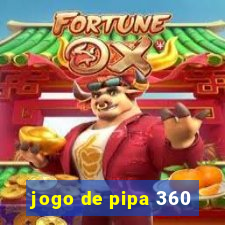 jogo de pipa 360